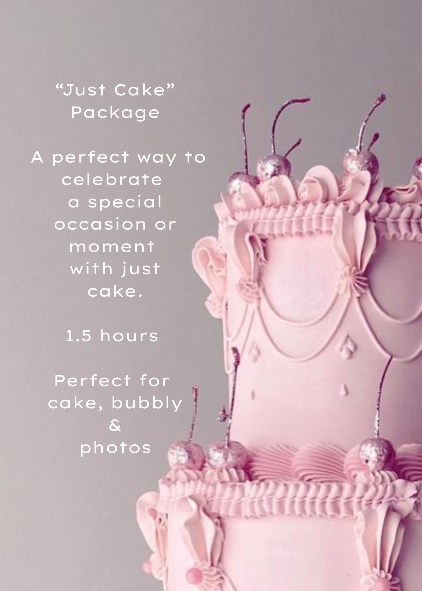 "Just Cake"